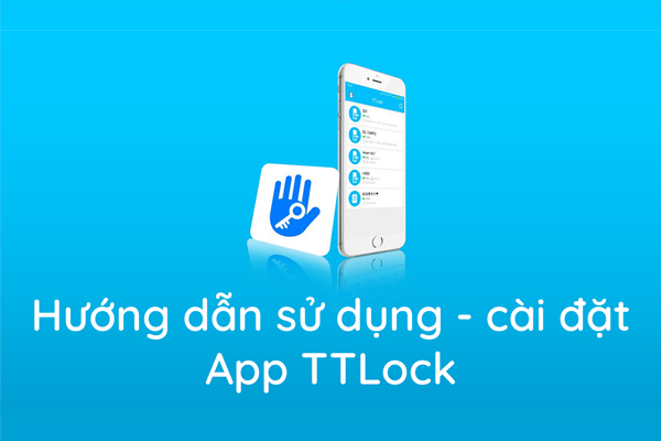 Hướng Dẫn Cài Đặt app TTlock